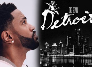 Big Sean’s upcoming new Album “Detroit 2” Big Sean new Album Detroit 2