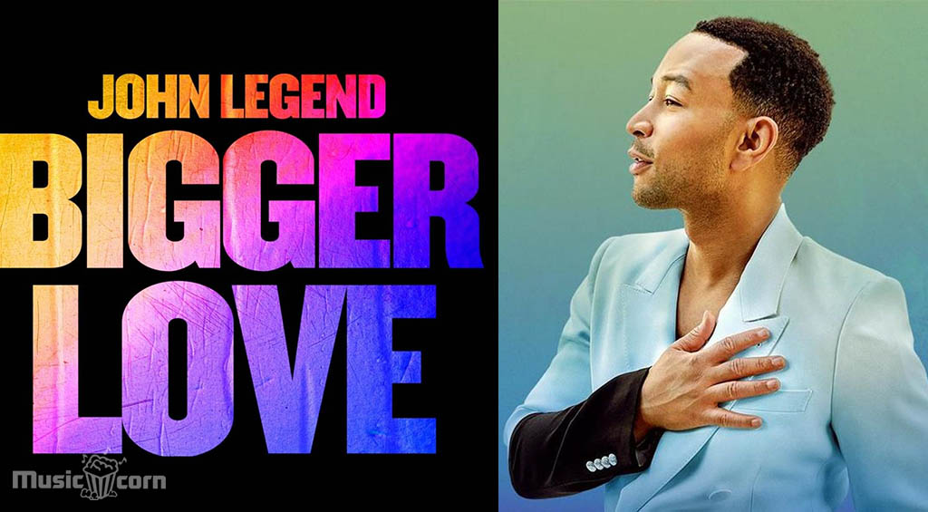 John Legend UPCOMING ALBUM BIGGER LOVE