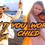 Don’t You Worry Child cover – Karolina Protsenko ft Daniel Vitale Sax Don't you worry child cover by Karolina Protensko and Daniel Vitale Sax