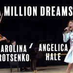 Greatest Showman – A Million Dreams – Karolina Protsenko ft Angelica Hale Greatest Showman - A Million Dreams by Karolina Protsenko and Angelica Hale
