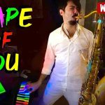 Shape Of You – Ed Sheeran – Saxophone cover by Daniele Vitale Shape Of You - Ed Sheeran - Saxophone cover by Daniele Vitale