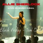 Black Friday Live – Allie Sherlock Cover | Bush Hall, London Black Friday Live - Allie Sherlock Cover | Bush Hall, London