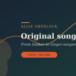 Allie Sherlock Originals: From Busker to Singer-Songwriter Allie Sherlock Originals: From Busker to Singer-Songwriter